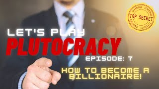 Lets Play Plutocracy Ep 07 BANKRUPT [upl. by Adnawyt32]