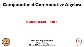 mod02lec10  Nullstellensatz  Part 1 [upl. by Aima126]