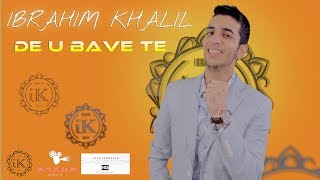 Ibrahim Khalil  DE U BAVE TE  Official Music Video 2017  4K [upl. by Shamrao]