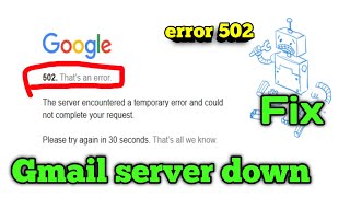 Fix Gmail server down The server encountered a temporary error 502 Gmail not working today [upl. by Ayifas]