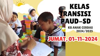 Cuplikan Kegiatan Kelas Transisi PAUD SD Hari Jumat 01 November 2024 Semester 1 ANGKATAN 20242025 [upl. by Ajnos]