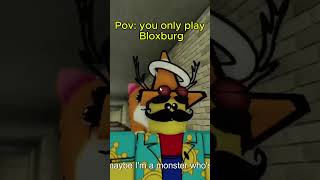 Pov you only play Bloxburg roblox bloxburg [upl. by Nahgeem804]