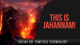 This Is Jahannam ᴴᴰ ┇ Must Watch ┇ by Sheikh Dr Tawfique Chowdhury ┇ TDR Production ┇ [upl. by Eitac642]