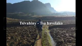 Tsivahiny  Tsa havelako [upl. by Fenwick551]