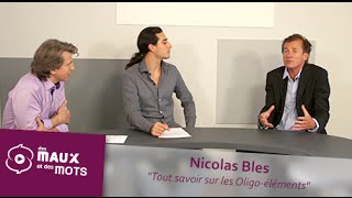 Tout savoir sur les Oligoéléments  Nicolas Bles [upl. by Assyral]