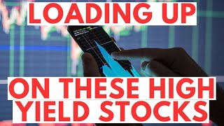 Im Loading Up on These High Yield Dividend Stocks Up to 12 [upl. by Nyad]