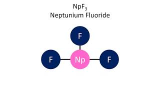 Neptunium Fluoride NpF3 [upl. by Solegna990]