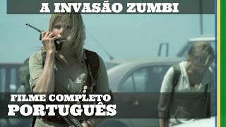 A Invasão Zumbi  Ação  Aventura  HD  Filme completo em português [upl. by Eisso]