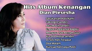 Dian Piesesha Hits Album Kenangan  Pilihan Kompilasi Terbaik Dian Piesesha [upl. by Thorley]