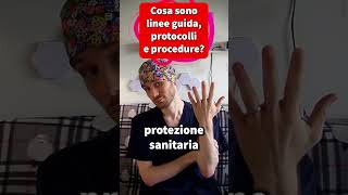 Cosa sono LINEE GUIDA PROTOCOLLI e PROCEDURE divulgazione [upl. by Ameh]