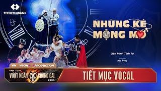 NHỮNG KẺ MỘNG MƠ  LIÊN MINH TINH TÚ  CÔNG DIỄN 2 ANH TRAI VƯỢT NGÀN CHÔNG GAI 2024 [upl. by Dhiren]