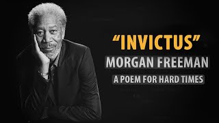 Invictus by William Henley read by Morgan Freeman  Inspirational Poetry [upl. by Denna89]