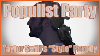 Populist Party Taylor Swifts quotStylequot Parody  MrBettsClass [upl. by Joice]