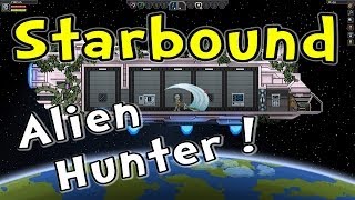 Lets Play Starbound Ep 1 quotAlien Hunterquot Starbound Gameplay  Playthrough [upl. by Bryn]