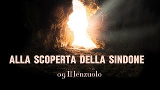 09 Alla scoperta della Sindone  Il lenzuolo [upl. by Tolecnal]