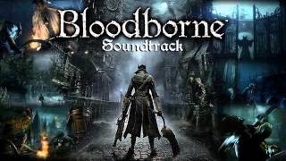 Bloodborne Soundtrack OST  Gehrman The First Hunter [upl. by Otsedom]