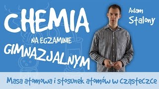 Chemia  Masa atomowa i stosunek atomów w cząsteczce [upl. by Roybn490]