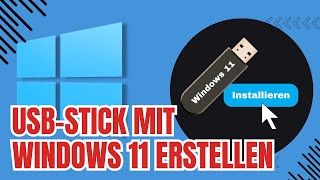 Windows 11 Bootfähigen InstallationsUSBStick erstellen  SchrittfürSchritt Anleitung 2024 [upl. by Innus]