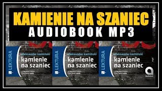 AUDIOBOOK KAMIENIE NA SZANIEC  Lektor MP3 Rozdział 1 pobierz całość w MP3 [upl. by Anderson]