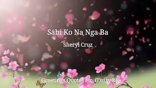 Sabi Ko Na Nga Ba  Sheryl Cruz [upl. by Teillo]