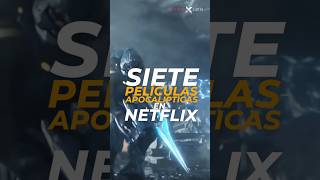 7 PELÍCULAS en NETFLIX que tienes que ver 🔥🤯 APOCALIPTICAS [upl. by Cardwell]