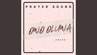 Owo Oluwa Prayer Sound [upl. by Gavrila]