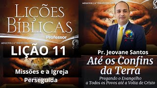 Lição 11 de adulto do 4 Trimestre de 2023 Missões e a Igreja Perseguida [upl. by Rattray120]