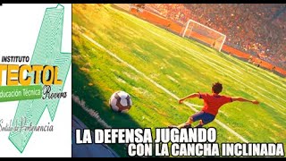 LA DEFENSA JUGANDO CON LA CANCHA INCLINADA [upl. by Kerwinn]