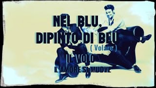 Il Volo  Nel Blu Dipinto Di Blu  Volare   Lyrics ITA ENG POR [upl. by Sorrows381]