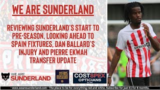 Transfer news Dan Ballards injury and Sunderlands start to preseason ahead of Spain fixtures [upl. by Esiom]