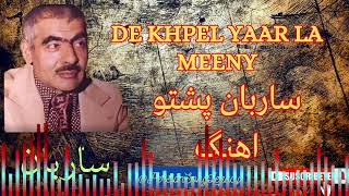 Ustad Saraban  استاد ساربان  De Khpel Yaar La Meeny  Ostad Saraban  Saraban Pashto Song [upl. by Noguchi24]