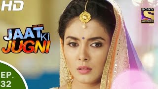 Jaat Ki Jugni  जाट की जुगणी  Ep 32  16th May 2017 [upl. by Bartholemy]