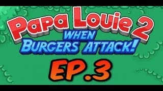 Papa Louie 2 When Burgers Attack 100 Walkthrough  Ep3 Fortress Raider [upl. by Cori672]