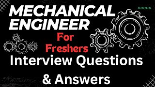 Basic Mechanical Engineering Interview Questions And Answers  Fresher Mechanical Engineer Interview [upl. by Munro]