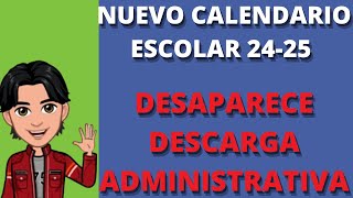 Nuevo Calendario Escolar Desaparece descarga administrativa [upl. by Downs]