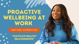 Proactive Wellbeing Series Connection [upl. by Hauser374]