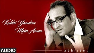 Kabhi Yaadon Mein Aaun Full Audio Song Tere Bina Album Abhijeet Bhattacharya Hits [upl. by Ailehpo]