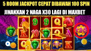 MANTAP  JACKPOT CEPAT 2 NAGA X30 DI MAXBET  ROOM JP DRAGON HARI INI  ROOM DRAGON HARI INI [upl. by Donata554]