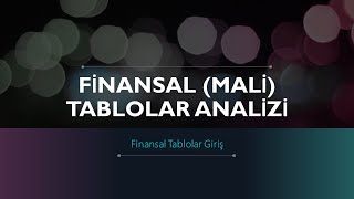 FİNANSAL TABLOLAR ANALİZİ [upl. by Rickie810]