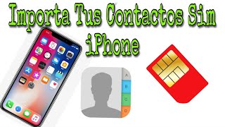 Como Importar Contactos de Sim a iPhone [upl. by Fenton]