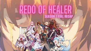 Redo of Healer Full Season 1  Anime Recap [upl. by Lenzi]