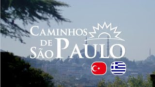 CAMINHOS DE SÃO PAULO  VIAGEM DE 15 DIAS PARA A TURQUIA E A GRÉCIA OFICIAL [upl. by Aem]