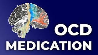 OCD Medications What You NEED to Know Before Starting Treatment [upl. by Efram553]