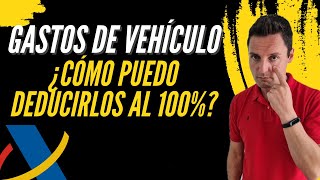 ¿Cómo puedo DEDUCIRME los GASTOS del VEHÍCULOS sin problemas con AGENCIA TRIBUTARIA [upl. by Neiluj]