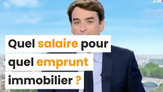 Quel salaire pour quel emprunt immobilier [upl. by Naihtsirc50]