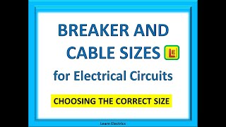 BREAKER AND CABLE SIZES FOR ELECTRICAL CIRCUITS [upl. by Volkan]