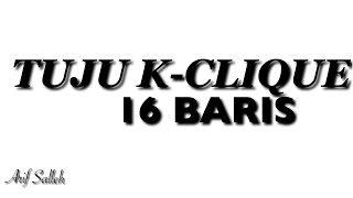 TUJU K  CLIQUE 16 BARIS  Lirik [upl. by Mccutcheon]