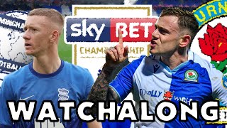 Birmingham City vs Blackburn Rovers  LIVE Watchalong [upl. by Senga]