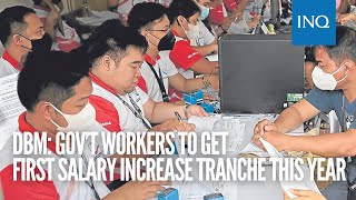 DBM Gov’t workers to get first salary increase tranche this year [upl. by Janot130]