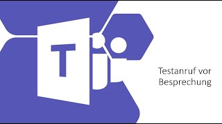 243 Teams Testanruf vor Besprechung durchführen [upl. by Bowe]